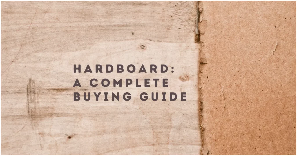 Buying Hardboard: A Complete Guide