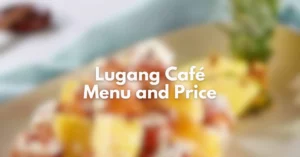lugang cafe menu philippines