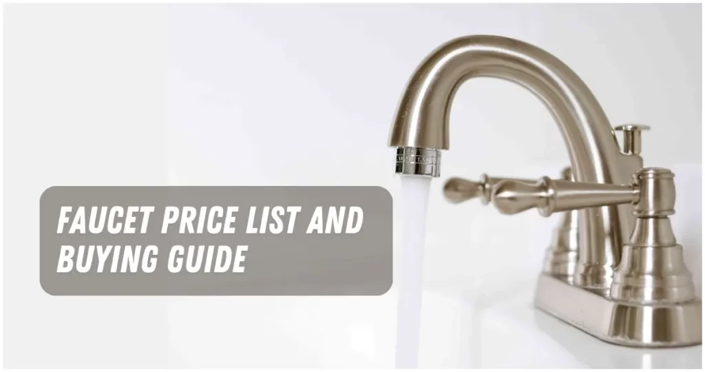 Faucet Price List and Buying Guide