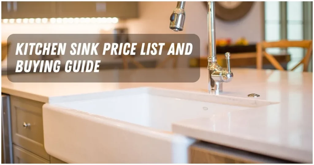 Kitchen Sink Price List and Buying Guide